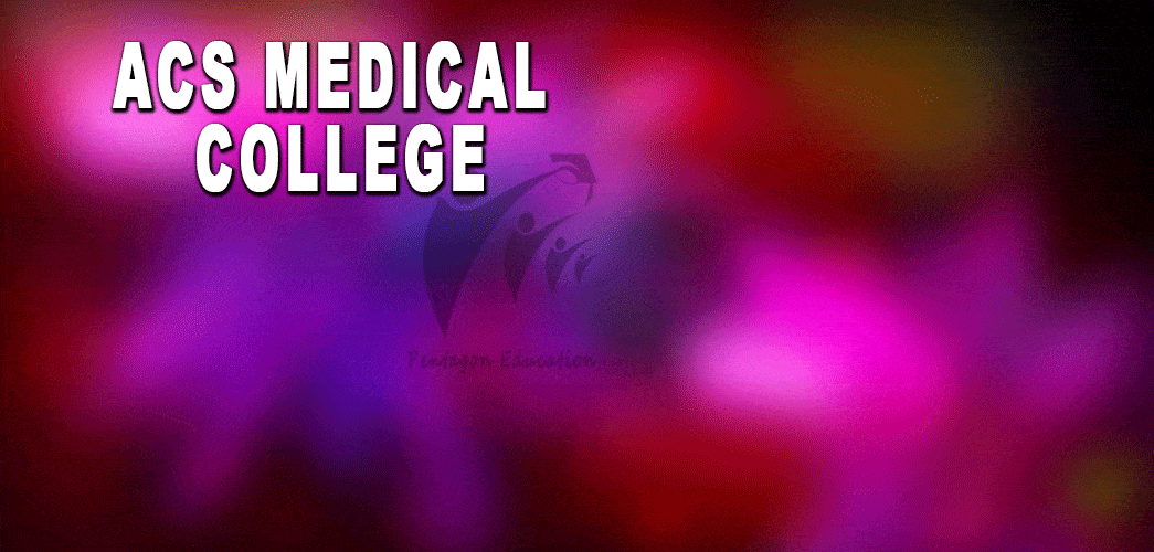 ACS Medical College and Hospital